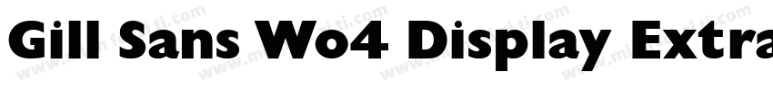 Gill Sans Wo4 Display Extra Bd字体转换